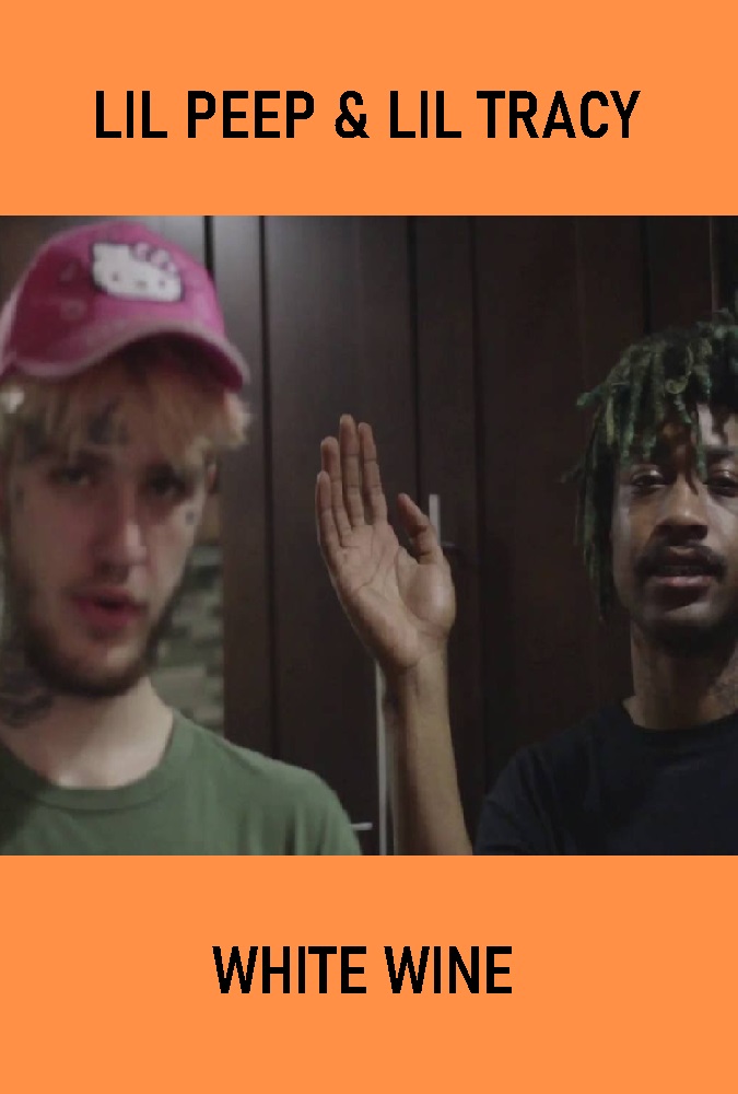 Lil Peep x Lil Tracy: White Wine